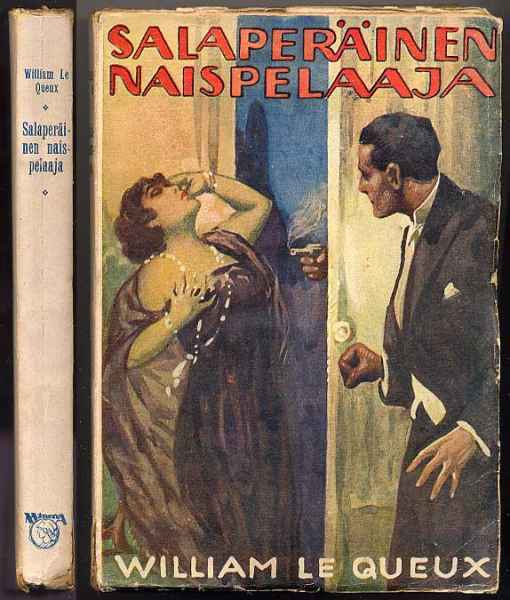William Le Queux: Salaperäinen naispelaaja (1.p.,nid.,1924)