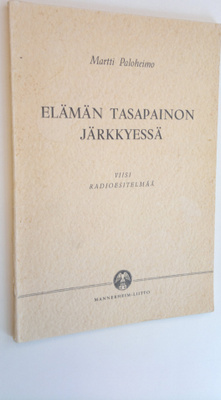 Martti Paloheimo : Elämän tasapainon järkkyessä : viisi r...
