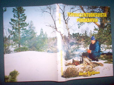 Aarre Syrjänen : Tervaksentuoksuista porokahvia ( 1p. 1998 )