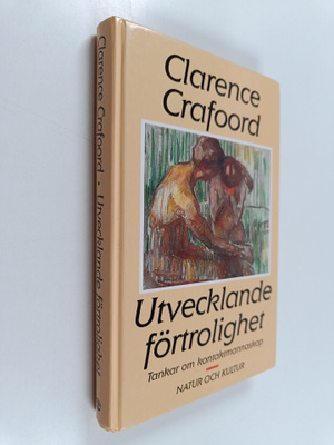 Clarence Crafoord : Utvecklande förtrolighet : tankar om ...