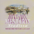 CD: Mieskuoro Mestari-laulajat: Mestarit stadissa - pikkukuva 1