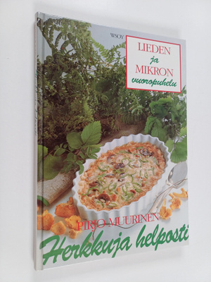 Pirjo Muurinen : Herkkuja helposti arkeen ja juhlaan : li...