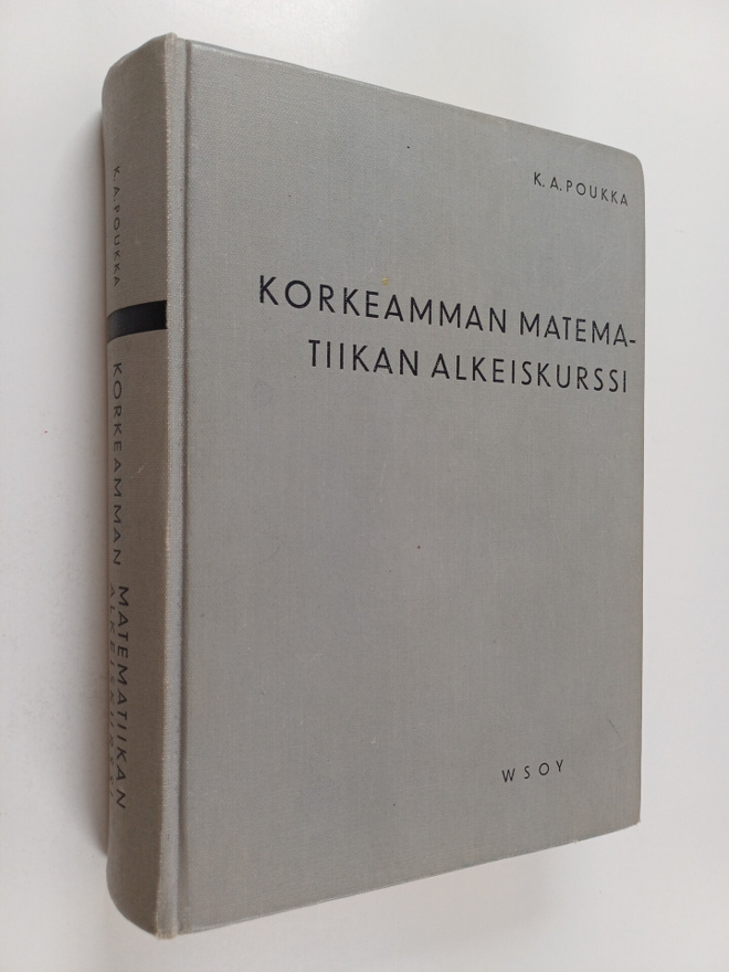 K.A. Poukka : Korkeamman matematiikan alkeiskurssi