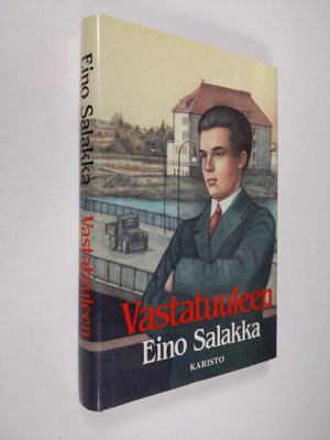 Eino Salakka : Vastatuuleen