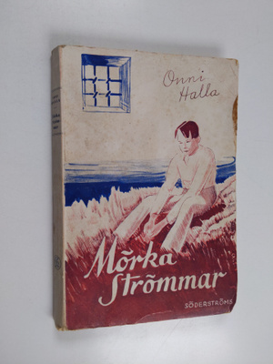 Onni Halla : Mörka strömmar