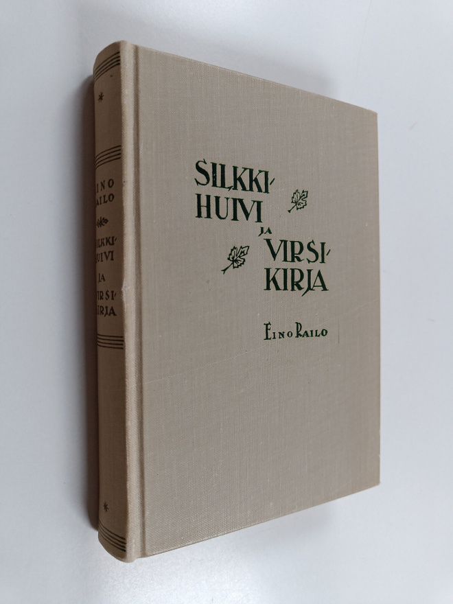 Eino Railo : Silkkihuivi ja virsikirja : romaani