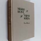 Eino Railo : Silkkihuivi ja virsikirja : romaani - pikkukuva 1
