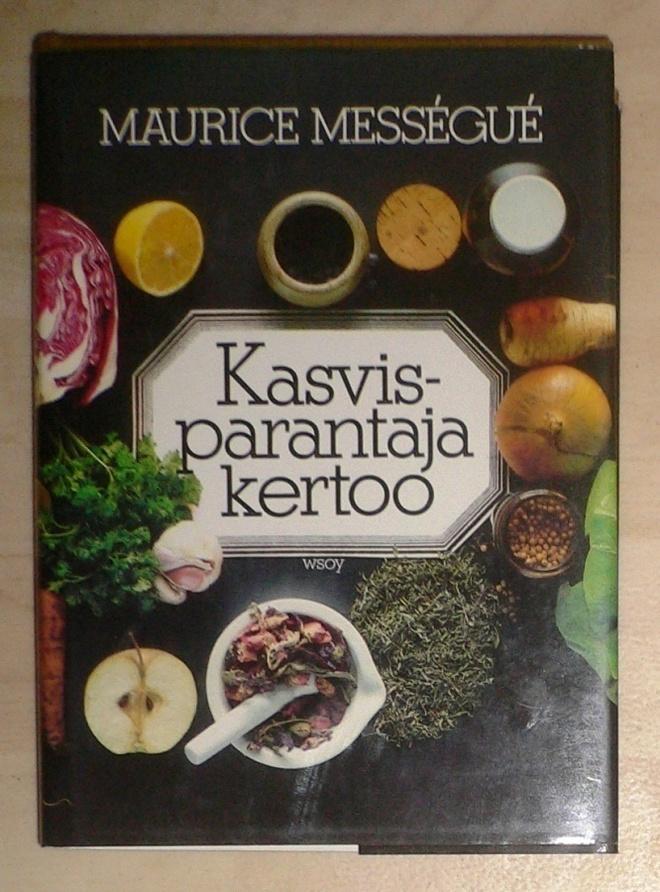 Maurice Messegue : Kasvisparantaja kertoo