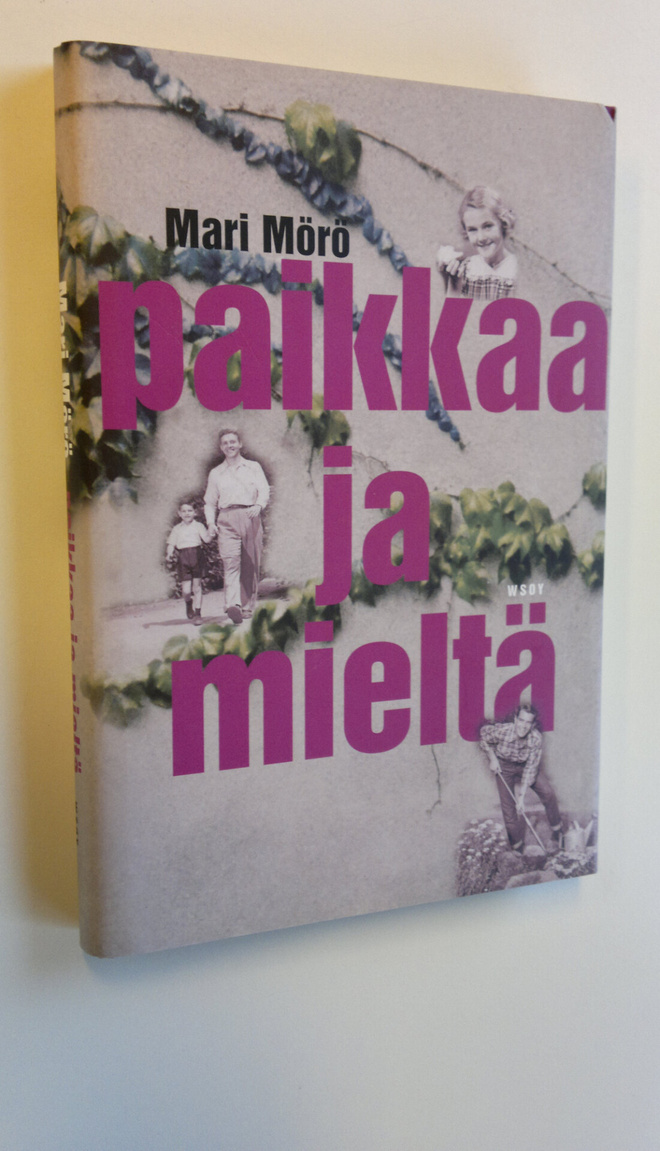 Mari Mörö : Paikkaa ja mieltä