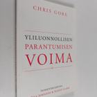 Chris Gore : Yliluonnollisen parantumisen voima - pikkukuva 1
