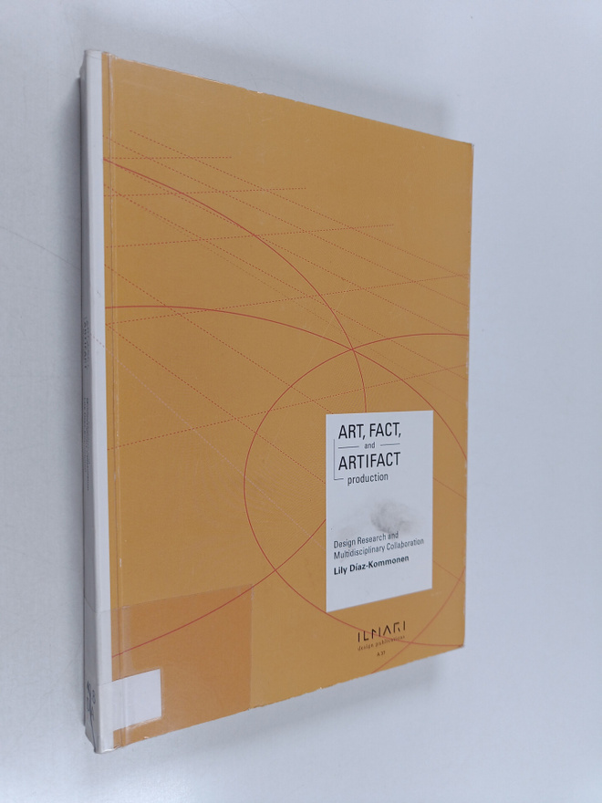Lily Diaz-Kommonen : Art, Fact, and Artifact Production -...
