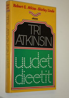 Robert C. Atkins : Tri Atkinsin uudet dieetit