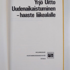 Yrjö Uitto : Uudenaikaistuminen - haaste liikealalle - pikkukuva 3