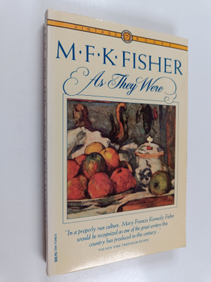 M.F.K. Fisher : As They Were