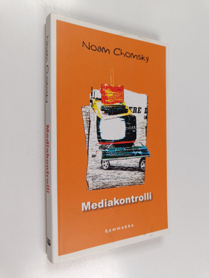 Noam Chomsky : Mediakontrolli : propagandan mahtavat saav...