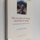 Lars-Göran Selander : Det är svårt att sjunga med kluven ... - pikkukuva 1