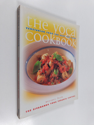 The yoga cookbook : vegetarian food for body and mind : r...