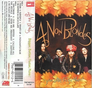 4 Non Blondes Bigger,Better,Faster,More! 1992 Kasetti