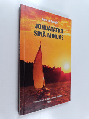 Tapani Suonto : Johdatatko sinä minua? : evankelistan tie...