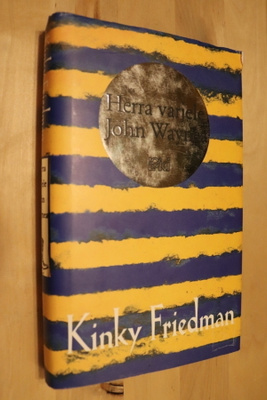 Kinky Friedman : Herra varjele John Waynea (Loki 2001 1.p.)