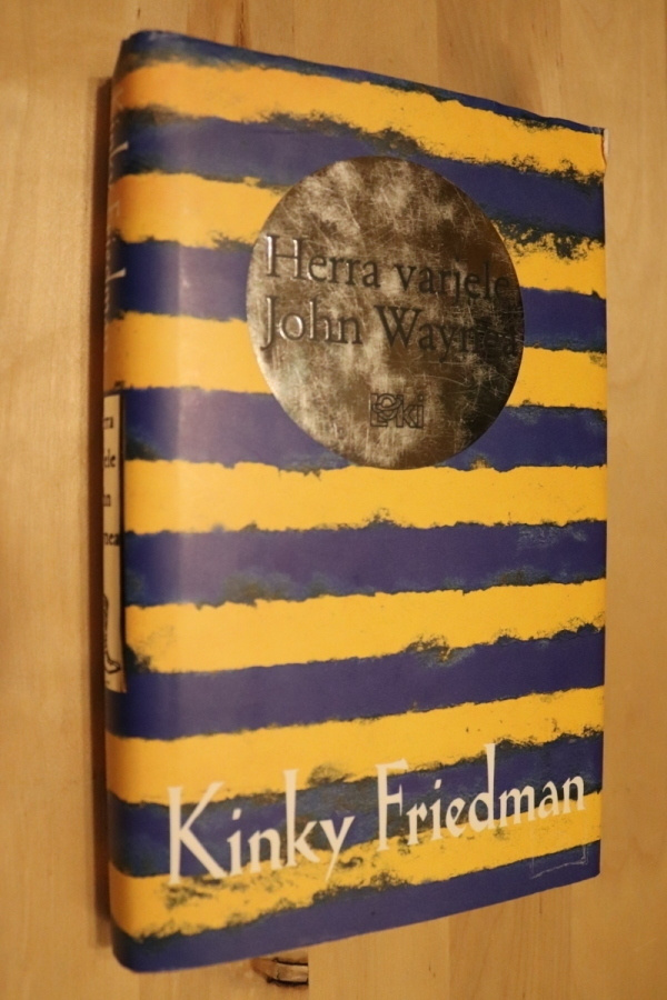 Kinky Friedman : Herra varjele John Waynea (Loki 2001 1.p.)