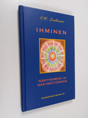 C. W. Leadbeater : Ihminen näkyväisenä ja näkymättömänä :...
