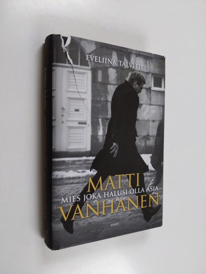 Eveliina Talvitie : Matti Vanhanen : mies joka halusi oll...