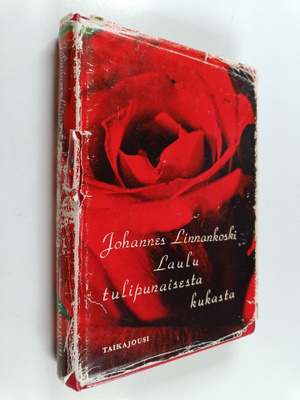 Johannes Linnankoski : Laulu tulipunaisesta kukasta