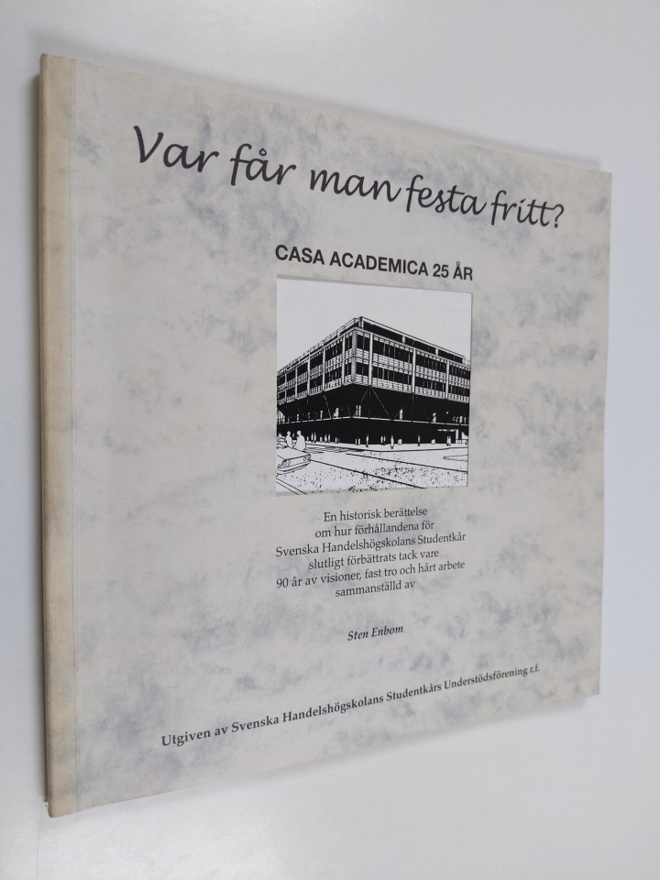 Sten Enbom : Var får man festa fritt? En historisk berätt...
