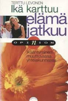 Terttu Levonen - Ikä karttuu, elämä jatkuu