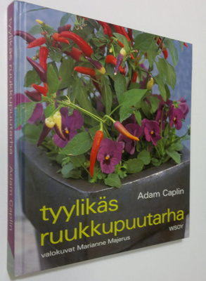Adam Caplin : Tyylikäs ruukkupuutarha