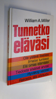 William A. Miller : Tunnetko eläväsi