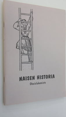 Katriina (toim.) Mäkinen : Naisen historia : oheislukemisto