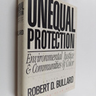 Robert Doyle Bullard : Unequal Protection - Environmental... - pikkukuva 1