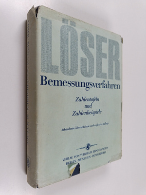 Benno Löser : Bemessungsverfahren : Zahlentaf und Zahlenb...