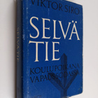 Viktor Siro : Selvä tie : Koulupoikana vapaussodassa - pikkukuva 1