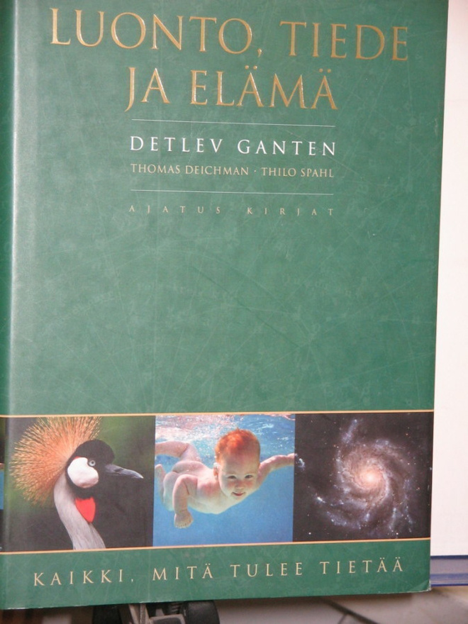 Detlev Ganten : LUONTO, TIEDE JA ELÄMÄ