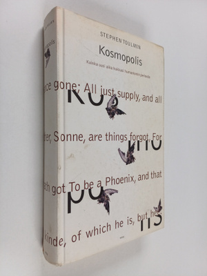Stephen Toulmin : Kosmopolis : kuinka uusi aika hukkasi h...