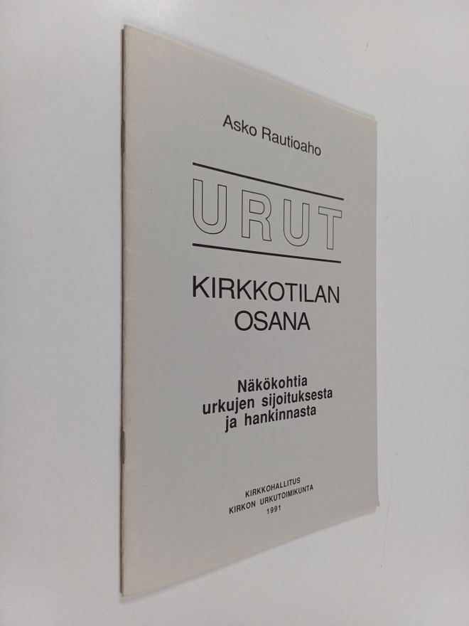 Asko Rautioaho : Urut kirkkotilan osana : näkökohtia urku...