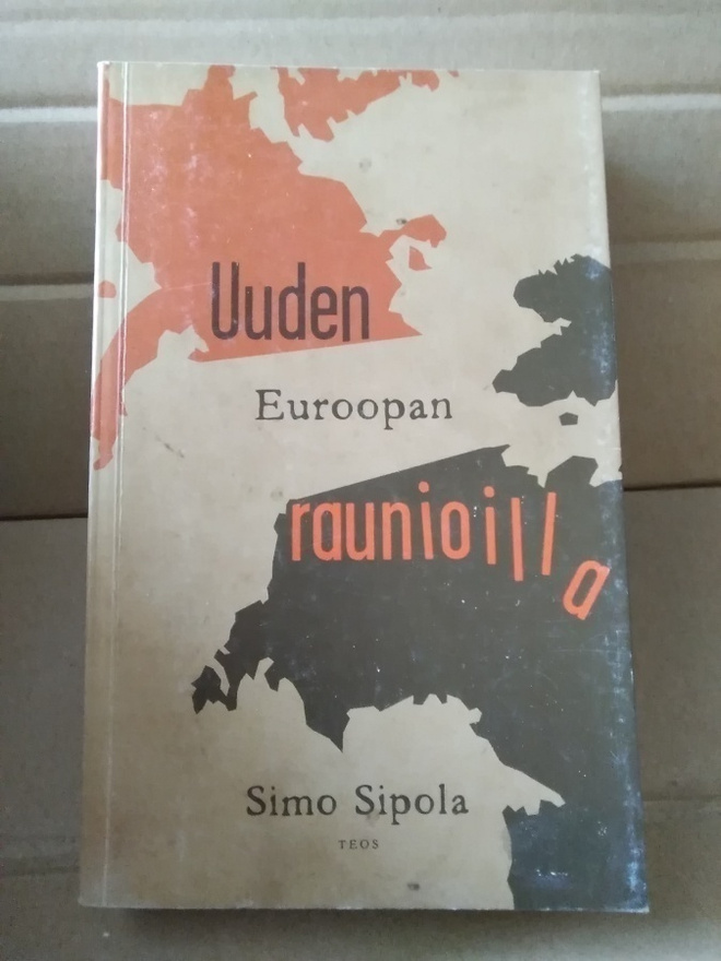 Simo Sipola: Uuden Euroopan raunioilla