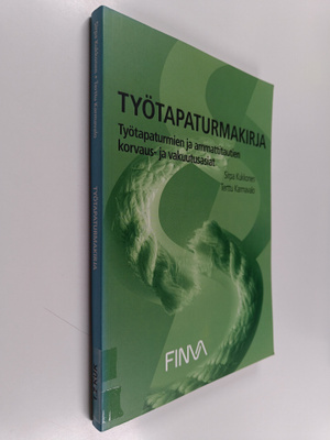 Sirpa Kukkonen : Työtapaturmakirja : työtapaturmien ja am...