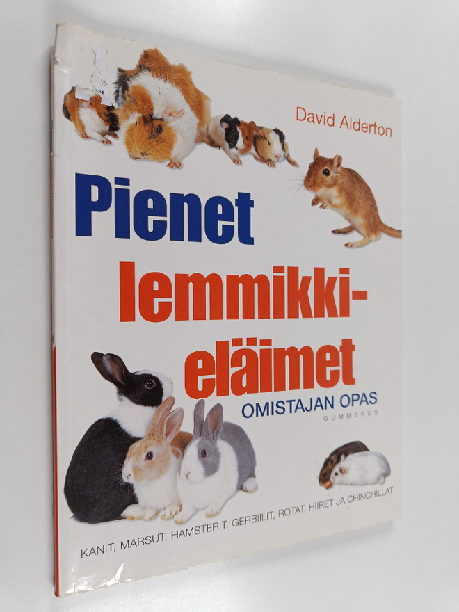 David Alderton : Pienet lemmikkieläimet : omistajan opas