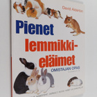 David Alderton : Pienet lemmikkieläimet : omistajan opas - pikkukuva 1