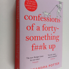 Alexandra Potter : Confessions of a forty something f##k up - pikkukuva 1