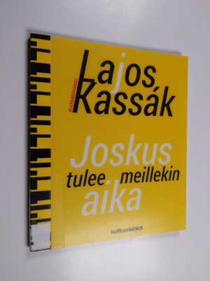 Lajos Kassak : Joskus tulee meillekin aika
