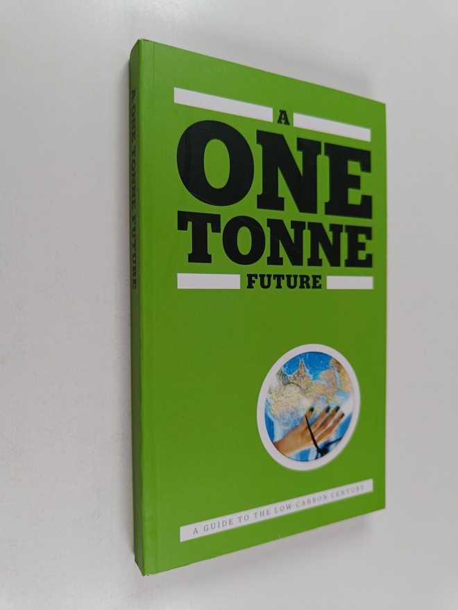 Arne Mogren : A one tonne future : a guide to the low-car...