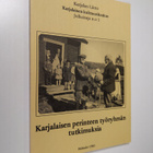 Karjalaisen perinteen työryhmän tutkimuksia - pikkukuva 1