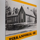 Pirkanpohja -85 : Ähtärissä 11.5.-25.8.1985 - pikkukuva 1