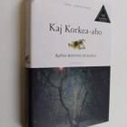 Kaj Korkea-aho : Katso minuun pienehen: romaani - pikkukuva 1