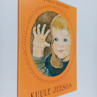 Eeva Takala ym. : Kuule Jeesus (signeerattu) - pikkukuva 1